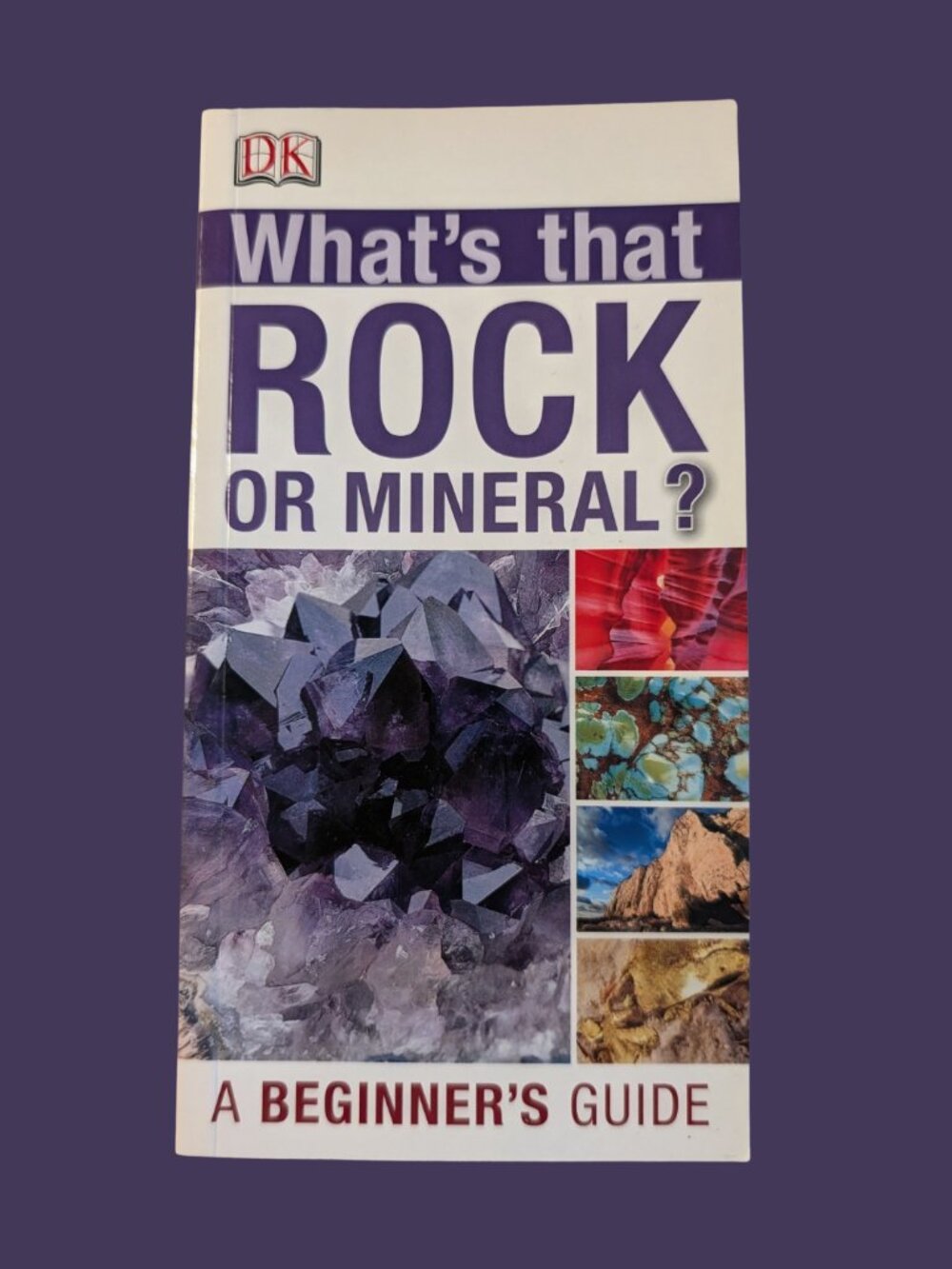 What's That Rock or Mineral? A Beginner's Guide" by Tom Jackson 2014